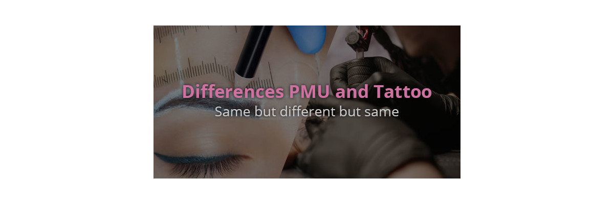 Differences PMU and Tattoo - Tattoo and Permanent Make Up - Which are the differences?